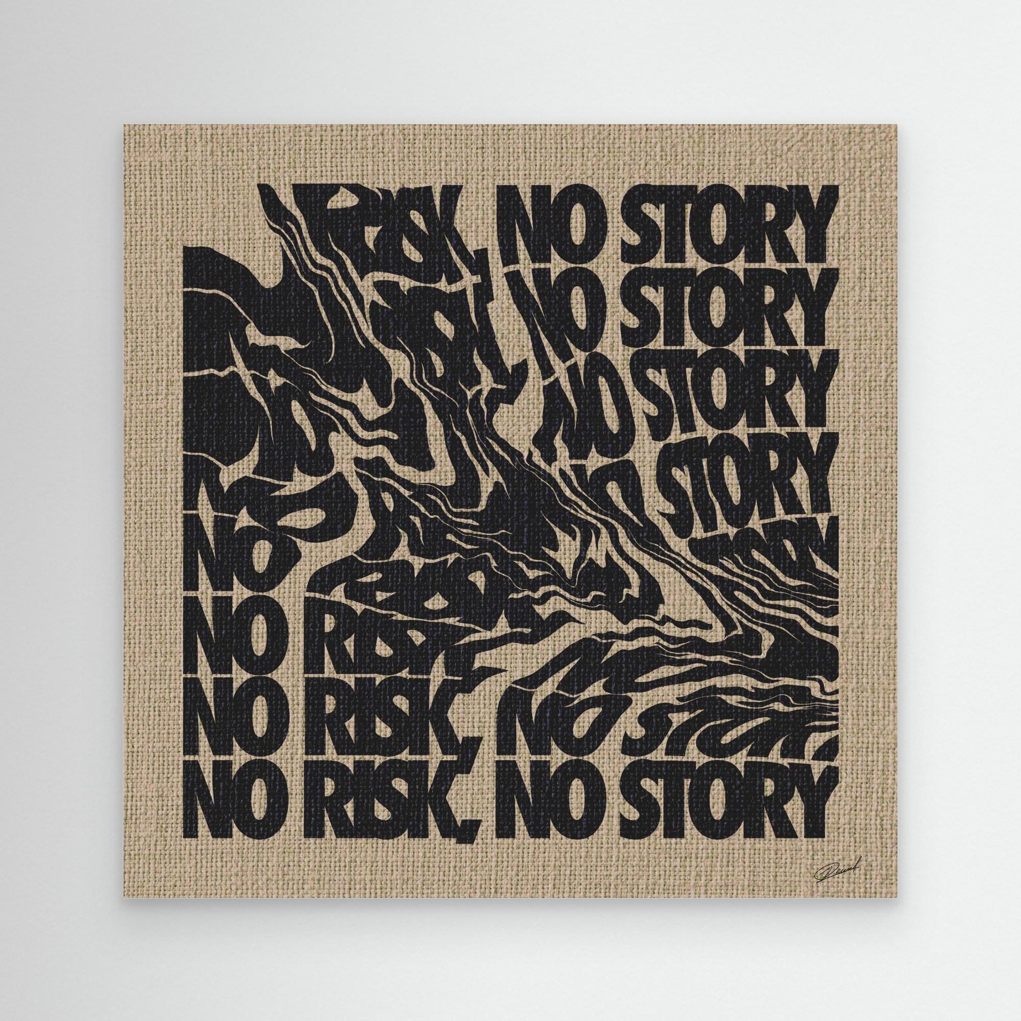 NO RISK NO STORY