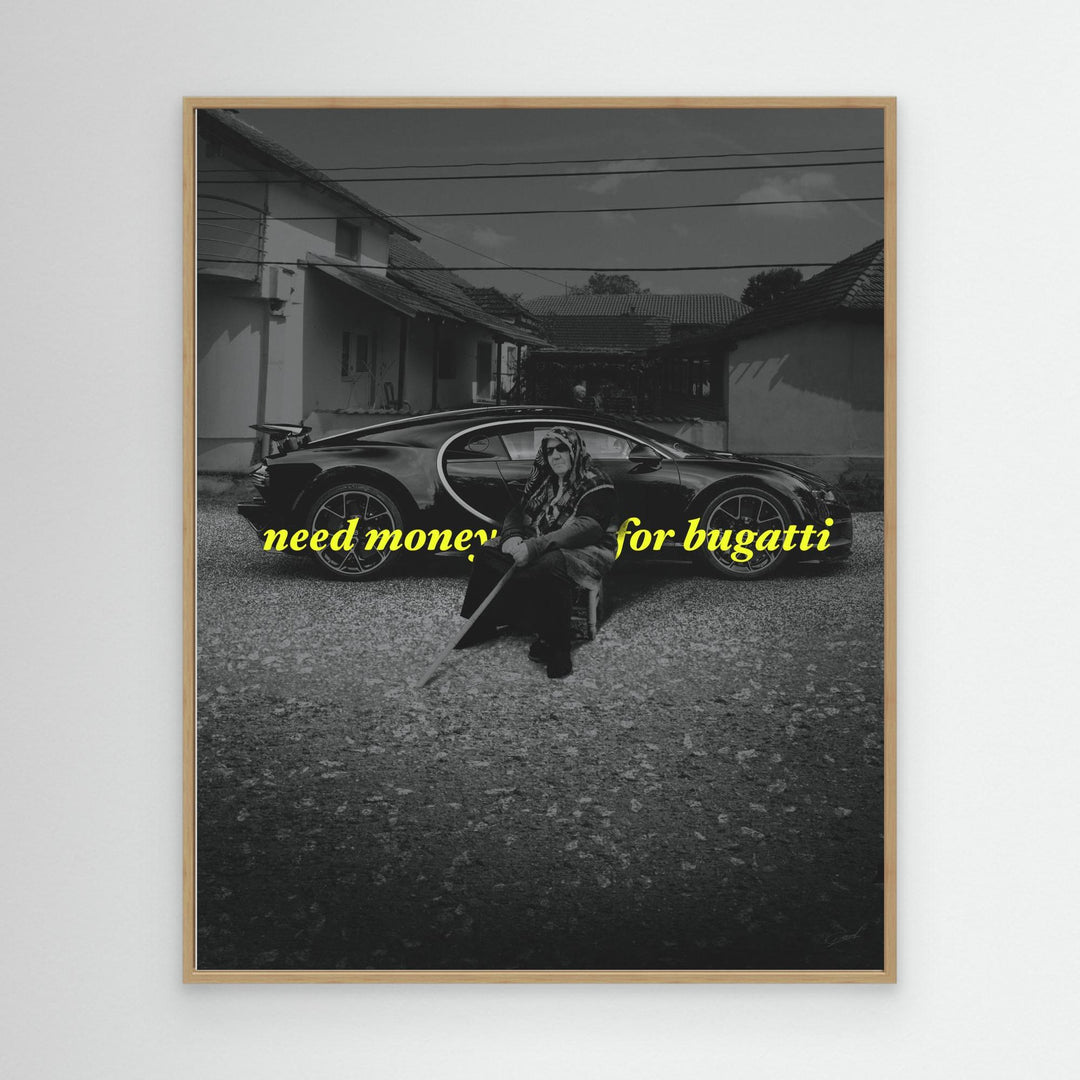 NEED MONEY FOR BUGATTI