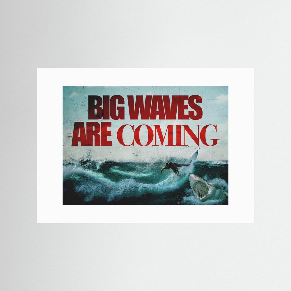 BIG WAVES ARE COMING