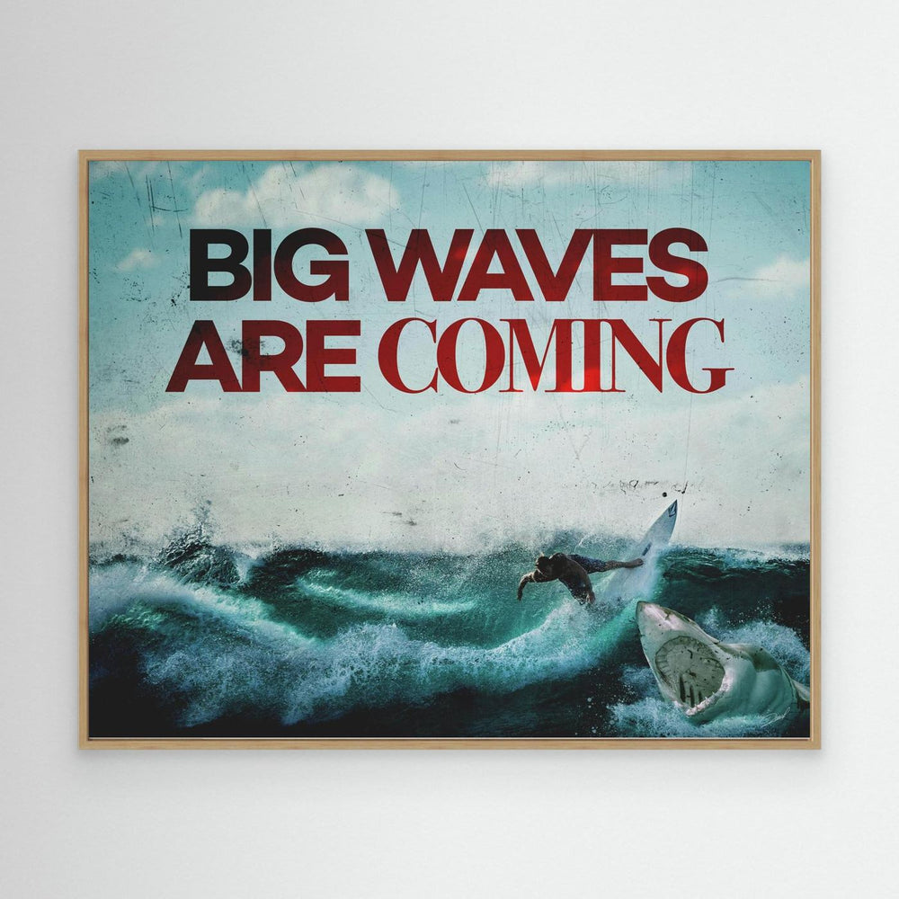 BIG WAVES ARE COMING