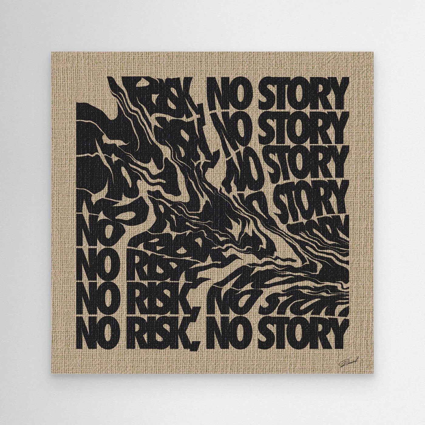 NO RISK NO STORY