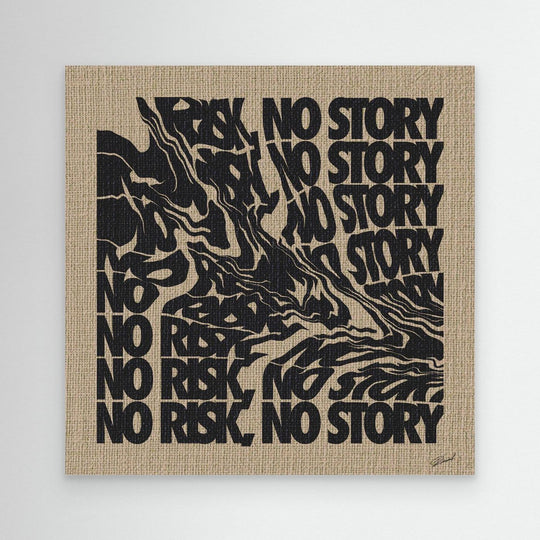 NO RISK NO STORY