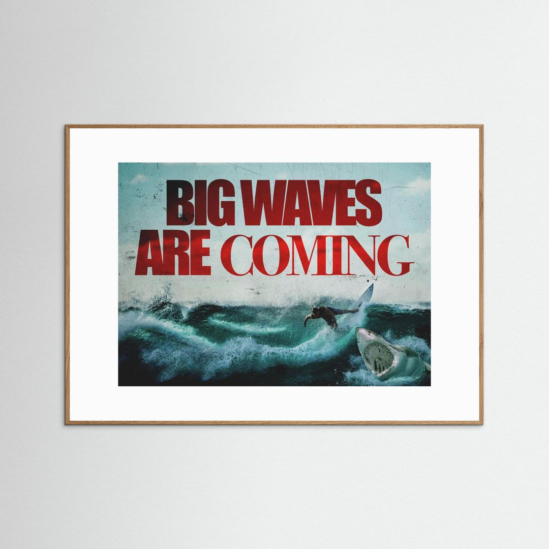 BIG WAVES ARE COMING