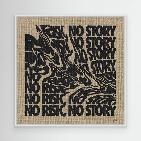 NO RISK NO STORY
