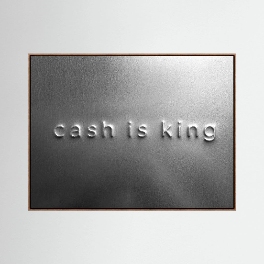 CASH IS KING