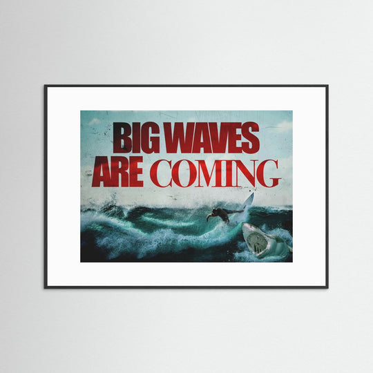 BIG WAVES ARE COMING
