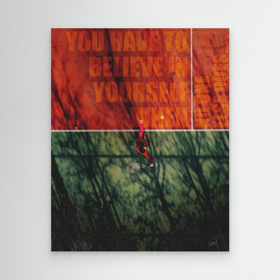 BELIEVE IN YOURSELF