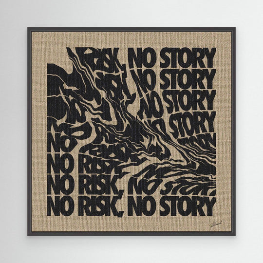 NO RISK NO STORY