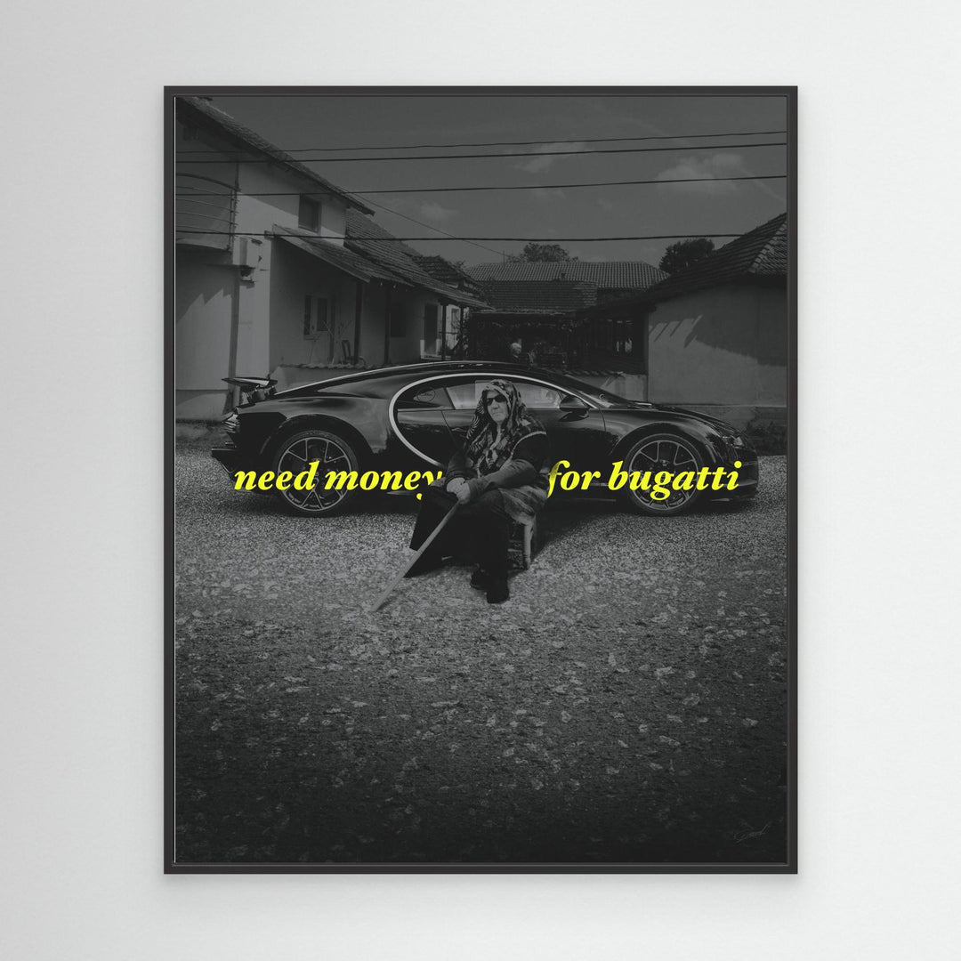 NEED MONEY FOR BUGATTI
